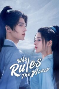 Who Rules The World (2022) เทียบท้าปฐพี ซับไทย EP.1-40